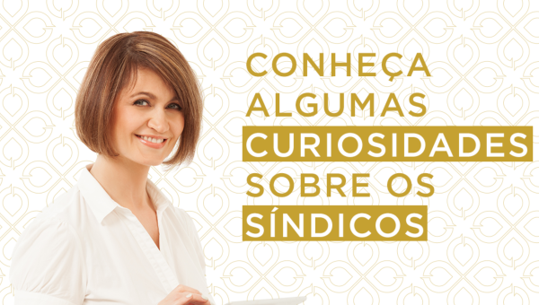 Curiosidades sobre os síndicos